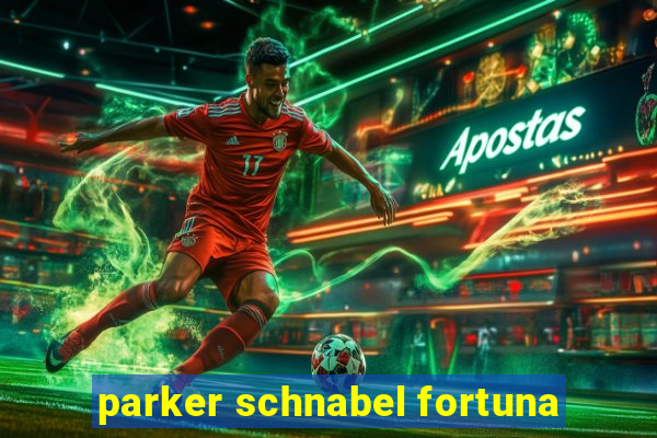 parker schnabel fortuna